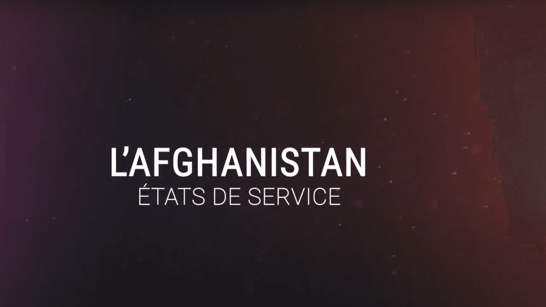 États de service : L'Afghanistan