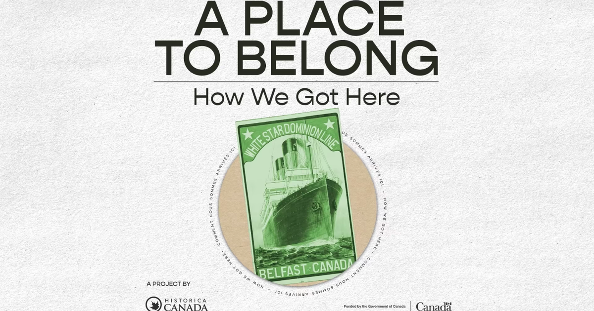 A Place to Belong: How We Got Here (Episode 1) | Historica Canada